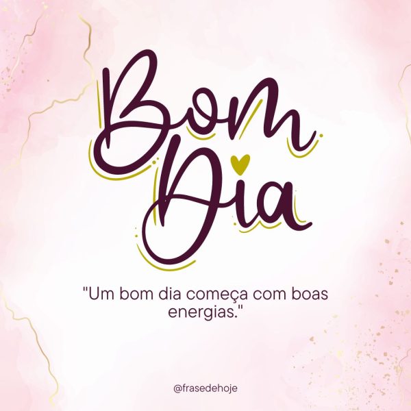 "Um bom dia começa com boas energias."