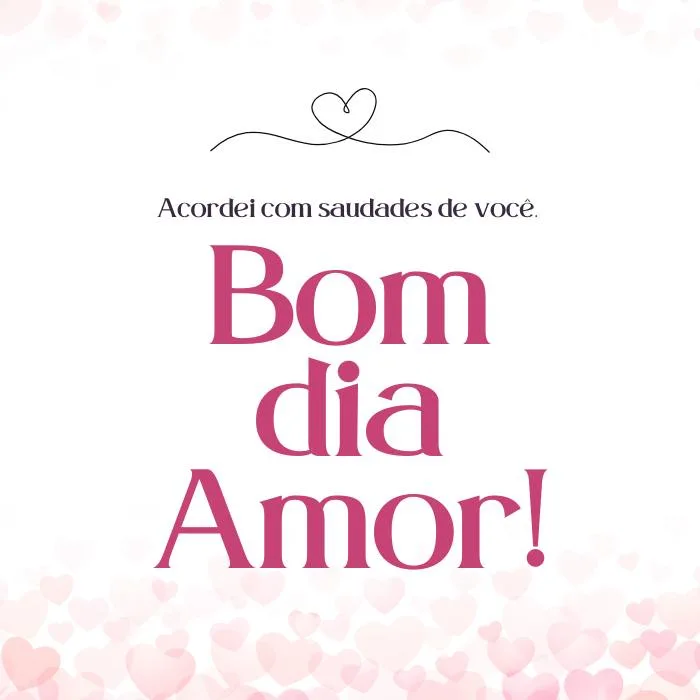 bom dia amor