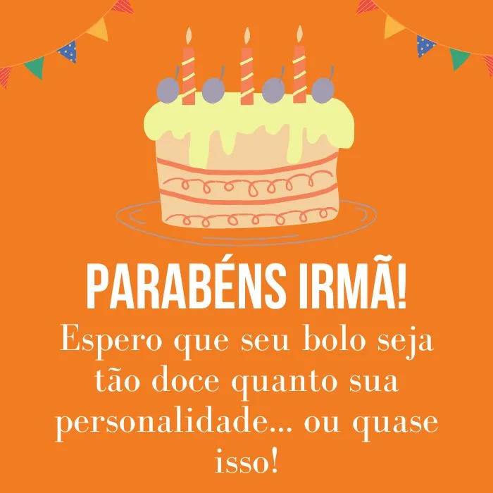 Frases Engraçadas de Aniversário para Irmã